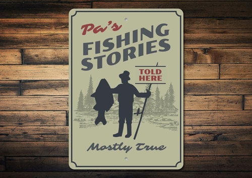 Pa's Fishing Stories Sign